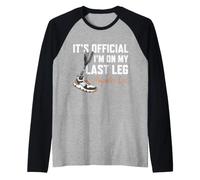 Funny Amputation Prosthetic Humor I'm On My Last Leg Amputee Raglan Baseball Tee