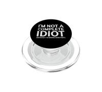 Funny Amputee Humor I'm Not a Complete Idiot Prosthetic PopSockets PopGrip for MagSafe