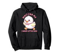 Funny And Cute Wait For Me I Have Little Legs - Duck Pullover Hoodie