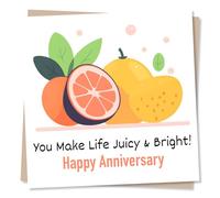 Funny and Playful Happy Anniversary Card For Your Special Someone -You Make Life Juicy and Bright - Fruit, Lemon, Lime - For Your Partner, Loved One, Husband, Wife, Girlfriend, Boyfriend