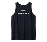 Funny And Sarcastic Free Bad Advice Given Here Tank Top