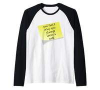 Funny and that's why you always leave a note quote Raglan Baseball Tee