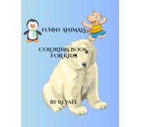 FUNNY ANIMALS: ANIMALS COLORING BOOK FOR KIDS