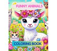 FUNNY ANIMALS COLORING BOOK FOR KIDS: Jumbo Coloring Book for Kids | Easy Coloring for Toddlers | Simple Animal Outlines | Kids Coloring Book Ages 3-8 ... Funny Animals | Bold Line Art for Coloring
