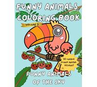 Funny Animals Coloring Book: Punny Animals of the Sky: A hilarious coloring book with 30 funny and cute animal designs, witty puns, and ... and adults (Punny Animals Coloring Book)