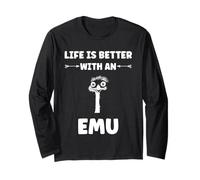 Funny Animals Emus Bird Quote Life is Better with an emu Long Sleeve T-Shirt