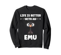 Funny animals Emus bird quote life is better with an emu Sweatshirt