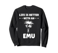 Funny animals Emus bird quote life is better with an emu Sweatshirt