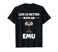 Funny Animals Emus Bird Quote Life is Better with an emu T-Shirt