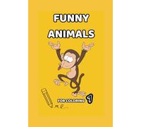 Funny Animals for Coloring Bilingual Edition (English-Spanish): Animal coloring book for children ages 3-7 | Educational, creative and fun activities to learn Spanish while coloring
