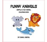 Funny Animals: Simple & Fun Animal Coloring Book