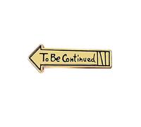 Funny Anime To Be Continued Brooch Pin Badge - Cartoon Memorial Jewelry for Anime Fans, Metal, metal