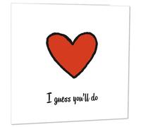 Funny Anniversary Card for Boyfriend or Girlfriend - I guess you'll do