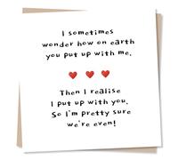 Funny Anniversary Card for Husband, Wife, Partner - How You Put Up with Me | for Boyfriend, Girlfriend, Birthday, Valentines - Typography, Hearts, Simple, Cheeky - Blank Inside, with Envelope