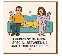Funny Anniversary Card for Partner - There's Something Special Between Us (And It's Not Just the Dog) - Cute Romantic Dog Lovers Card for Boyfriend, Girlfriend, Husband or Wife