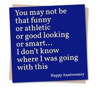 Funny Anniversary Card for Partner - You May Not Be That Funny Or Athletic... - For Husband from Wife