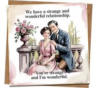 Funny Anniversary Card - “We Have a Strange and Wonderful Relationship… You’re Strange and I’m Wonderful” - Retro For Husband Wife Boyfriend Girlfriend, Valentine’s or Birthday