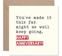 Funny Anniversary Card - You've Made It This Far, Might As Well Keep Going | Typewriter-Style Black Lettering with a Bold Red Greeting on a Cream Background, 145mm Square, Envelope Included