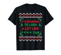 Funny Anti Christmas Its Beginning To Look A Lot Like F This T-Shirt