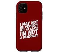Funny Anti-Democrat Republican Anti Biden Conservative Humor Case for iPhone 11