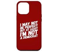 Funny Anti-Democrat Republican Anti Biden Conservative Humor Case for iPhone 12 Pro Max