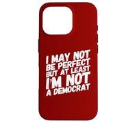 Funny Anti-Democrat Republican Anti Biden Conservative Humor Case for iPhone 16 Pro