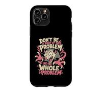 Funny Antisocial Possum Don't Be A Part Of The Problem Whole Case for iPhone 11 Pro