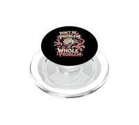 Funny Antisocial Possum Don't Be A Part Of The Problem Whole PopSockets PopGrip for MagSafe