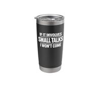 Funny Anxiety Shirt If It Involves Small Talks I Won’t Come Stainless Steel Insulated Tumbler