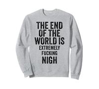 Funny apocalypse no war protest dystopian end is nigh peace Sweatshirt