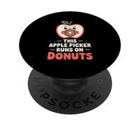 Funny Apple Picker Runs On Donuts Apple Orchard Fall Humor PopSockets Adhesive PopGrip