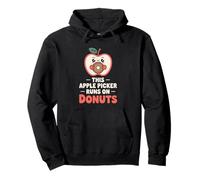 Funny Apple Picker Runs On Donuts Apple Orchard Fall Humor Pullover Hoodie
