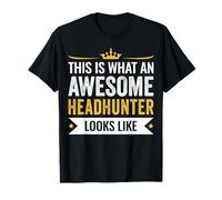 Funny Appreciation This is an Awesome Headhunter T-Shirt