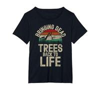 Funny Arborist Saying for Tree Surgeon Forester & Lumberjack T-Shirt, Women's Plus, Black, 1X