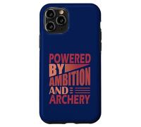 Funny Archer Hunting Humor Powered by ambition and Archery Case for iPhone 11 Pro