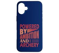 Funny Archer Hunting Humor Powered by ambition and Archery Case for iPhone 16 Plus