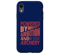 Funny Archer Hunting Humor Powered by ambition and Archery Case for iPhone XR