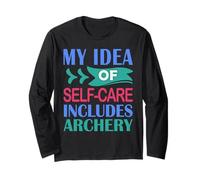 Funny Archer Hunting My Idea of Self-Care Includes Archery Long Sleeve T-Shirt