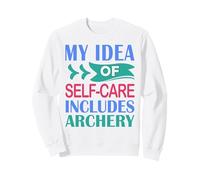 Funny Archer Hunting My Idea of Self-Care Includes Archery Sweatshirt