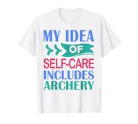 Funny Archer Hunting My Idea of Self-Care Includes Archery T-Shirt