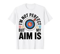 Funny Archery I'm Not Perfect But My Aim is T-Shirt