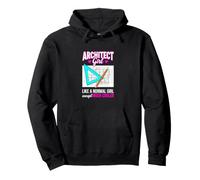 Funny Architect Girl Saying Like Normal Girl Except Much Pullover Hoodie
