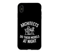 Funny Architects Do Their Models At Night Saying Case for iPhone XS Max