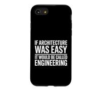 Funny Architecture Saying If It Was Easy Engineering Case for iPhone SE (2020) / 7/8