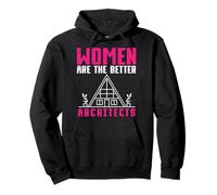 Funny Architecture Women Are The Better Architects Pullover Hoodie