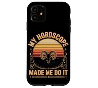 Funny Aries My Horoscope Made Me Do It Zodiac Case for iPhone 11