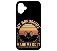 Funny Aries My Horoscope Made Me Do It Zodiac Case for iPhone 16 Plus