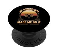 Funny Aries My Horoscope Made Me Do It Zodiac PopSockets Adhesive PopGrip