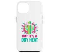Funny Arizona Cactus But It’s A Dry Heat Desert Vibes Case for iPhone 13