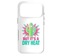 Funny Arizona Cactus But It’s A Dry Heat Desert Vibes Case for iPhone 17 Pro